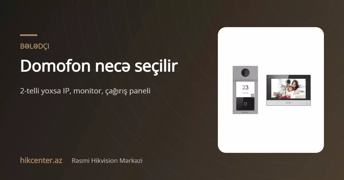 Domofon necə seçilir: mənzil, ev və bina üçün bələdçi