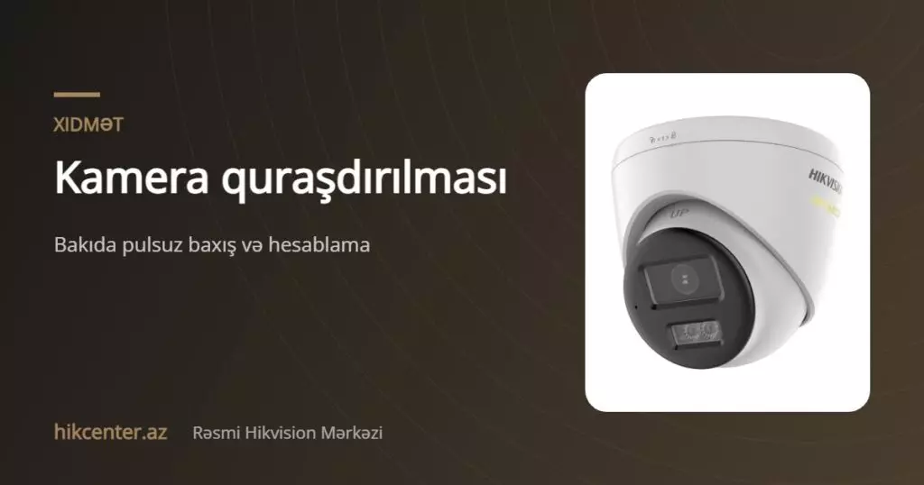 Kamera quraşdırılması — Hikcenter