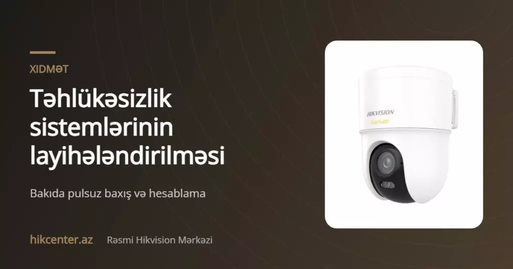 Təhlükəsizlik sistemlərinin layihələndirilməsi — Hikcenter